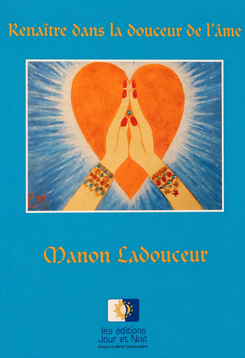 Couverture du livre Renaître dans la douceur de l’âme
